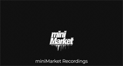 Desktop Screenshot of minimarketrecordings.com